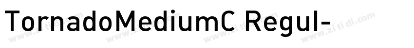 TornadoMediumC Regul字体转换 TornadoMediumC Regul字体转换